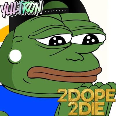 Yultron 2 Dope 2 Die