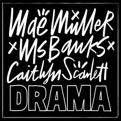 Ms Banks/Caitlyn Scarlett/Mae Muller Drama