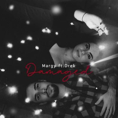 Margy/Drek Damaged