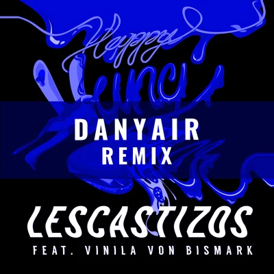 Les Castizos Happy Hangover (Danyair Remix)