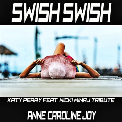 Anne-Caroline Joy Swish Swish