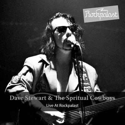 The Spiritual Cowboys/Dave Stewart Live at Rockpalast (Live Cologne 1990)