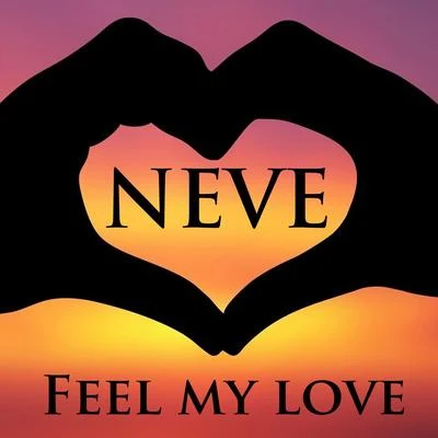 Neve Feel My Love