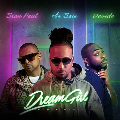 Davido/Ir Sais/Sean Paul Dream Girl (Global Remix)