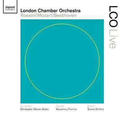 London Chamber Orchestra/Susan Gritton LCO Live - RossiniMozartBeethoven