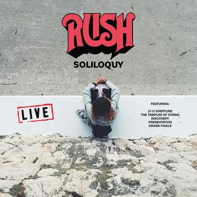 Rush Soliloquy (Live)