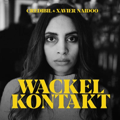 Xavier Naidoo/Credibil Wackelkontakt