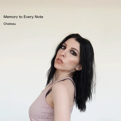 Château Memory to Every Note