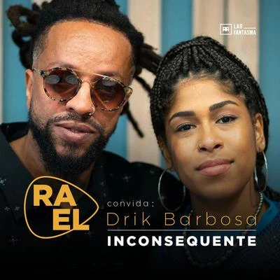 Rael Rael Convida: Drik Barbosa: Inconsequente (Acústico)