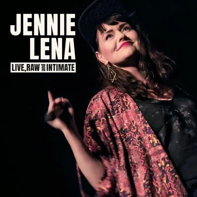 Jennie Lena Live, Raw & Intimate