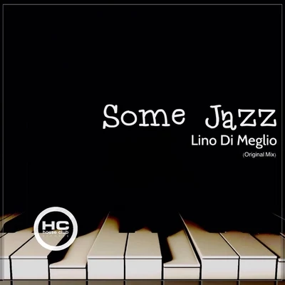 Lino Di Meglio Some Jazz