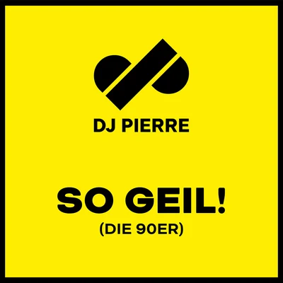 DJ Pierre So Geil! (Die 90er)