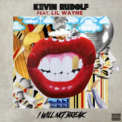 Lil Wayne/Kevin Rudolf I Will Not Break