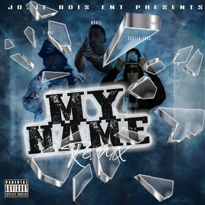 Shotta Locc/MBNEL/E-Nut My Name (Remix)