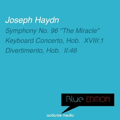 Reinhard Peters/Hamburger Symphoniker Blue Edition - Haydn: Symphony No. 96 The Miracle & Keyboard Concerto, Hob. XVIII:1