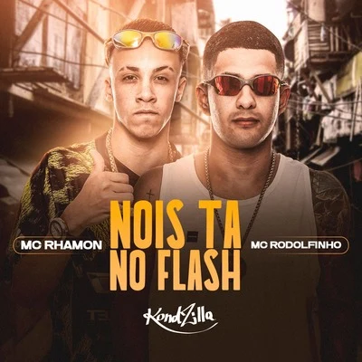 Mc Rodolfinho/MC Rhamon Nois Tá no Flash