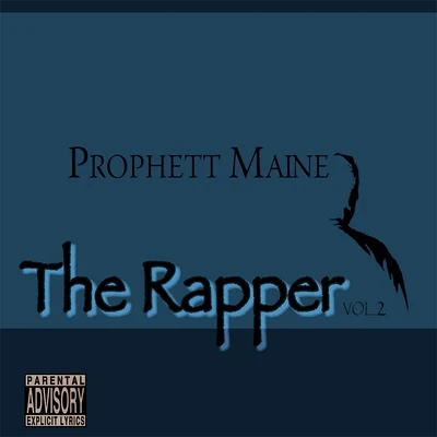 Prophett Maine The Rapper, Vol. 2