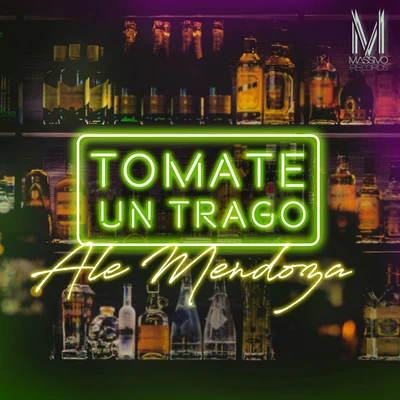 Ale Mendoza Tomate un Trago