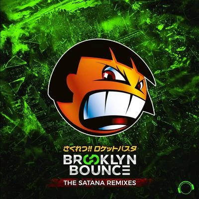 Brooklyn Bounce The Satana Remixes