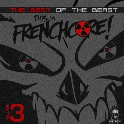 D-Silent/Dead N/Ohmins/kickterrorist/The Sawerz/Serum This Is Frenchcore: The Best Of The Beast, Vol. 3