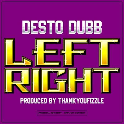 Desto Dubb Left Right