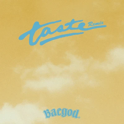 BAEGOD Tyga Taste (Remix)