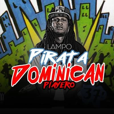 lampo Pirata Dominican Playero