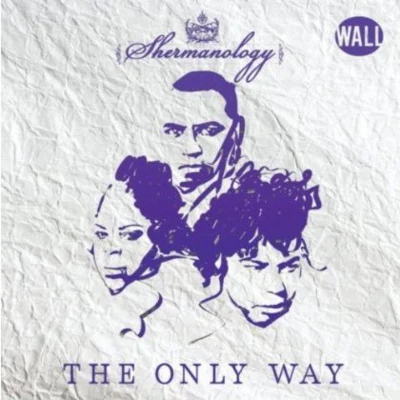 Shermanology The Only Way (Original Mix)