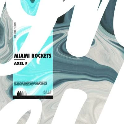 Miami Rockets Axel F