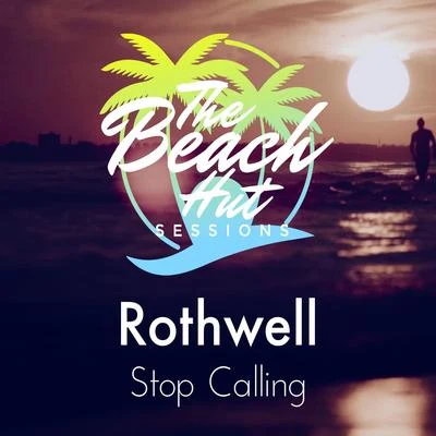 The Beach Hut Sessions/Rothwell Stop Calling