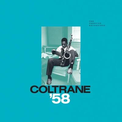 John Coltrane Coltrane 58: The Prestige Recordings