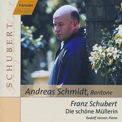 Rudolf Jansen/Andreas Schmidt Schubert: Die schöne Müllerin, Op. 25, D. 795