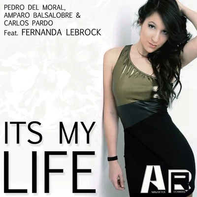 Fernanda Lebrock/Carlos Pardo/Pedro Del Moral/Amparo Balsalobre Its My Life