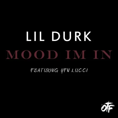 Lil Durk Mood Im In