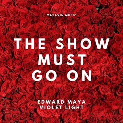 Edward Maya The Show Must Go on (Original Soundtrack from the Mysteries of Beauty 2022) [feat. Violet Light]