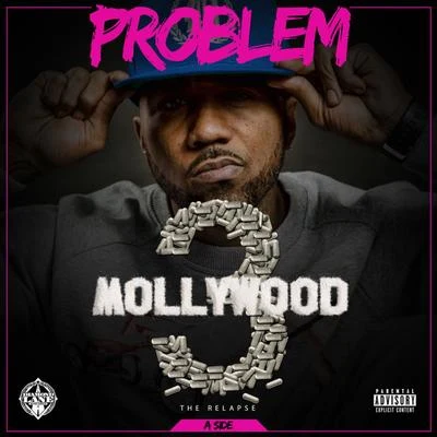 Problem Mollywood 3: The Relapse (Side A)