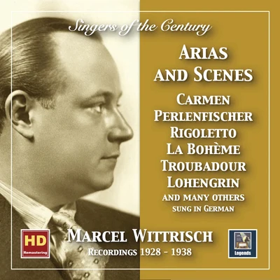 Henri Meilhac Singers of the Century: Marcel Wittrisch in Opera Arias & Scenes (2019 Remaster)