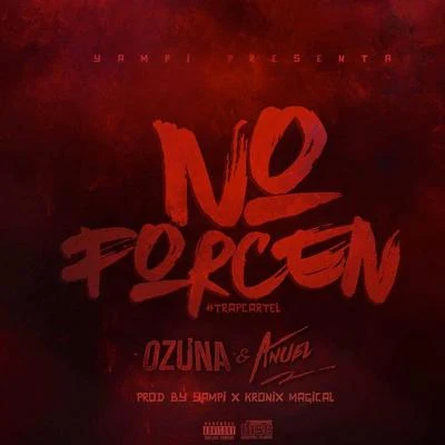 Anuel AA/Ozuna/Yampi No Forcen