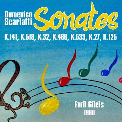 Domenico Scarlatti Domenico Scarlatti: Sonates K.141, K.518, K.32, K.466, K.533, K.27 & K.125 (1960)