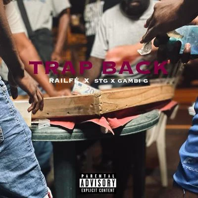 STG/Gambi G/Railfé Trap Back (feat. STG & Gambi G)