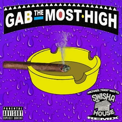 Gifted Gab Gab the Most High (Swishahouse Remix)