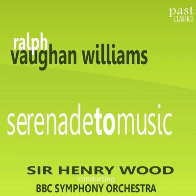 The BBC Symphony Orchestra Vaughan Williams: Serenade to Music