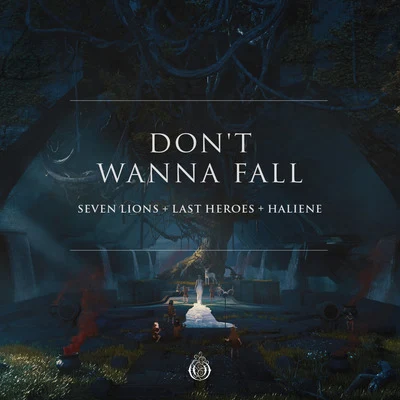 Last Heroes/HALIENE/Seven Lions Don't Wanna Fall