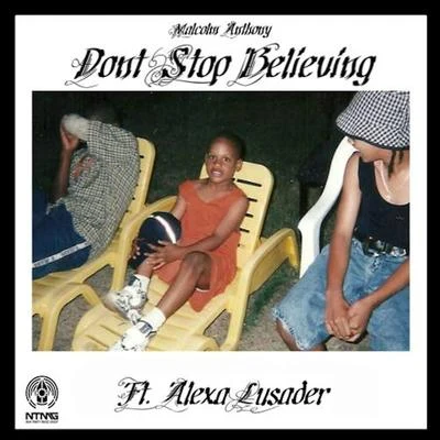 Malcolm Anthony Don't Stop Believing (feat. Alexa Lusader) - Single