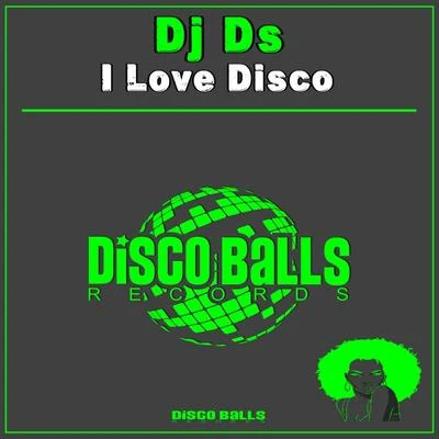 DJ DS I Love Disco