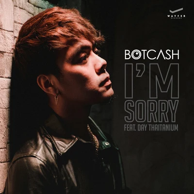 Day Thaitanium/BOTCASH I'm Sorry