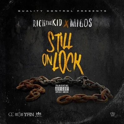 Rich The Kid/Migos Still On Lock