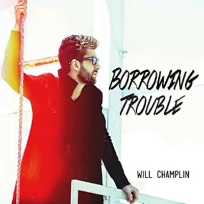 Will Champlin Borrowing Trouble