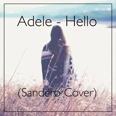 Sandëro Hello (Sandëro X Alice Olivia Cover)