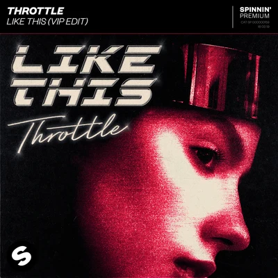 Throttle Like This (VIP Edit)